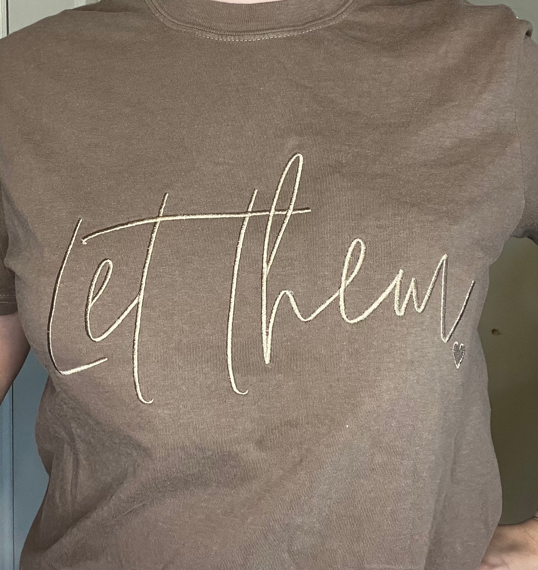 Let Them T-Shirt